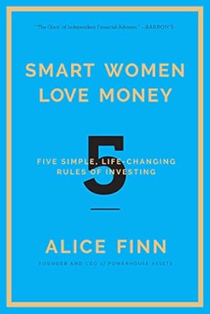 Transform Your Financial Future: A Compelling Review of ‘Smart Women Love Money: 5 Simple, Life-Changing Rules of Investing’ Transform Your Financial Future: A Compelling Review of ‘Smart Women Love Money: 5 Simple, Life-Changing Rules of Investing’