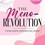 Unlock Your Best Self: A Comprehensive Review of The Meno-Revolution: Empowering Menopause Book – A Beginner’s Guide to Weight Loss, Symptom Relief, and Supporting Metabolism