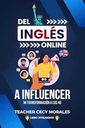 Transform Your Life After 40: A Must-Read Review of DEL INGLES ONLINE A INFLUENCER: MI TRANSFORMACION A LOS 40 (Spanish Edition)