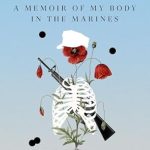 An Unflinching Exploration of Identity: ‘Hollow: A Memoir of My Body in the Marines’