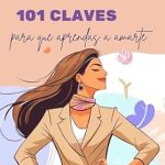 Transform Your Life with Me amo: 101 Claves para que aprendas a Amarte – Eleva tu Amor Propio y Persigue tus Sueños (Colección 101 CLAVES) Review