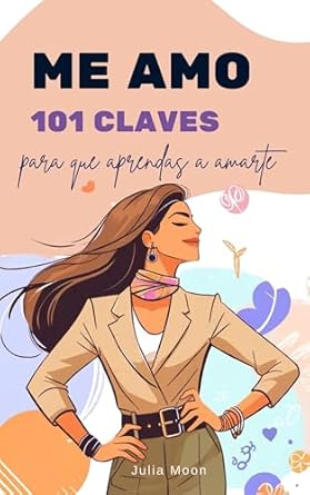 Transform Your Life with Me amo: 101 Claves para que aprendas a Amarte – Eleva tu Amor Propio y Persigue tus Sueños (Colección 101 CLAVES) Review