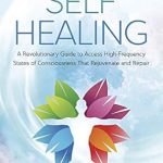 Unlock Your Healing Potential: A Must-Read Review of ‘Supercharged Self-Healing: A Revolutionary Guide to Access High-Frequency States of Consciousness That Rejuvenate and Repair (RJ Spina’s Self-Healing Book 1)’
