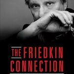 Unforgettable Insights Await: A Deep Dive into The Friedkin Connection: A Memoir Unforgettable Insights Await: A Deep Dive into The Friedkin Connection: A Memoir