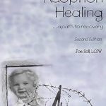 Transformative and Insightful: A Review of Adoption Healing… A Path to Recovery Transformative and Insightful: A Review of Adoption Healing… A Path to Recovery