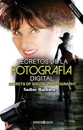 Discover the Hidden Gems of Photography: A Comprehensive Review of ‘Secretos de la Fotografia Digital / Secrets of Digital Photography (Spanish Edition)’