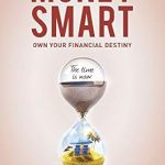 Unlock Financial Freedom: A Comprehensive Review of ‘Money Smart: Own Your Financial Destiny’ Unlock Financial Freedom: A Comprehensive Review of ‘Money Smart: Own Your Financial Destiny’