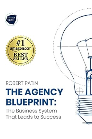 Unlocking Success: A Comprehensive Review of The Agency Blueprint: The Business System That Leads to Success