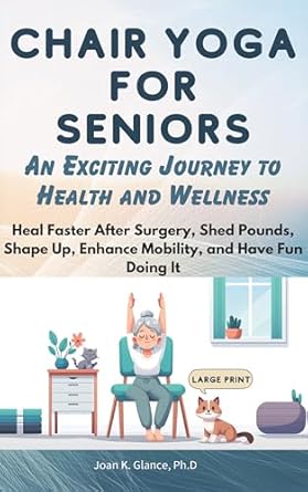 Discover the Transformative Benefits: A Review of Chair Yoga for Seniors: An Exciting Journey to Health and Wellness