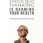 Transform Your Life: A Must-Read Review of ‘Status Quo Thinking Is Harming Your Health: A Physician’s Final Plea’