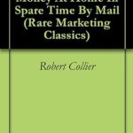 Unlock Your Earning Potential: A Comprehensive Review of ‘How To Make Money At Home In Spare Time By Mail (Rare Marketing Classics)’