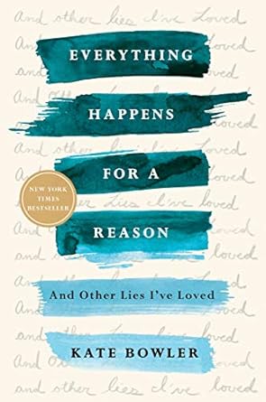 Discover the Truth in Life’s Twists: A Compelling Review of *Everything Happens for a Reason: And Other Lies I’ve Loved*
