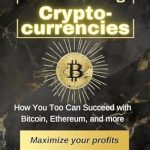 Essential Guide to Cryptocurrency Success: A Review of ‘Understanding Cryptocurrencies: How You Too Can Succeed with Bitcoin, Ethereum, and More’