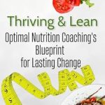 Unlock Your Potential: A Comprehensive Review of Thriving & Lean: Optimal Nutrition Coaching’s Blueprint for Lasting Change