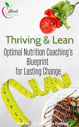 Unlock Your Potential: A Comprehensive Review of Thriving & Lean: Optimal Nutrition Coaching’s Blueprint for Lasting Change
