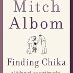 Heartwarming and Inspiring: A Review of Finding Chika: A Little Girl, an Earthquake, and the Making of a Family Heartwarming and Inspiring: A Review of Finding Chika: A Little Girl, an Earthquake, and the Making of a Family