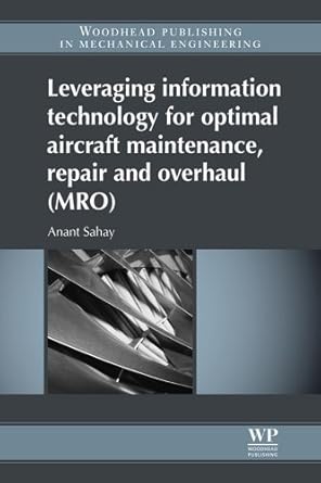 Unlocking Efficiency: A Comprehensive Review of ‘Leveraging Information Technology for Optimal Aircraft Maintenance, Repair and Overhaul (MRO)’