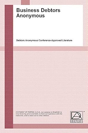 Transform Your Financial Future: A Must-Read Review of Business Debtors Anonymous: Debtors Anonymous Conference-Approved Literature