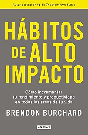 Transform Your Life: A Comprehensive Review of Hábitos de Alto Impacto (Spanish Edition)