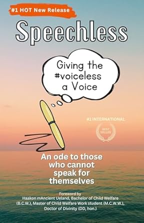 Must-Read Insight: SPEECHLESS: Giving the #Voiceless a Voice – A Transformative Journey into Advocacy
