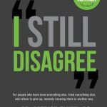 Unpacking Controversy: A Deep Dive into ‘I Still Disagree’ – A Must-Read for Critical Thinkers