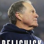 Discover the Secrets Behind Success in ‘Belichick: The Making of the Greatest Football Coach of All Time’ – A Must-Read Review for Football Fans!