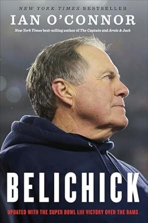 Discover the Secrets Behind Success in ‘Belichick: The Making of the Greatest Football Coach of All Time’ – A Must-Read Review for Football Fans!
