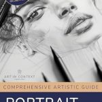 Unlock Your Artistic Potential: A Comprehensive Review of ‘Portrait Drawing Mastery: For Beginners and Intermediate Drawing Artists’