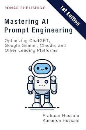 Unleashing Potential: A Comprehensive Review of Mastering AI Prompt Engineering: Optimizing ChatGPT, Google Gemini, Claude, and Other Leading Platforms