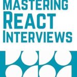 Unlock Your Success with Expert Insights: Mastering React Interviews: 52 Essential Questions and Answers (Mastering Tech Interviews Book 2) Review Unlock Your Success with Expert Insights: Mastering React Interviews: 52 Essential Questions and Answers (Mastering Tech Interviews Book 2) Review