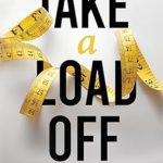 Discover the Revolutionary Impact of Weight Loss Injections: A Review of ‘Take a Load Off: Game Changing Injections for Weight Loss’