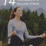 Discover the Ultimate Guide to Relaxation: A Review of ’14 Most-Effective Techniques to Release Stress (The 20-Minutes to Health Series)’