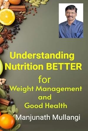 Unlocking Health: A Comprehensive Review of ‘Understanding Nutrition Better: For Weight Management & Good Health’
