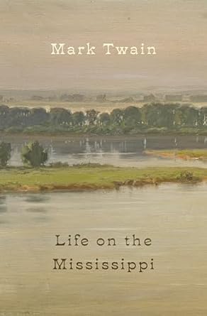Discover the Rich Tapestry of River Life: A Captivating Review of ‘Life on the Mississippi’