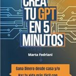 Descubre Cómo Transformar Tu Vida con Esta Guía Rápida: Crea tu GPT en 5 minutos – Gana dinero desde casa y/o haz tu vida más fácil con Inteligencia Artificial (Spanish Edition) Descubre Cómo Transformar Tu Vida con Esta Guía Rápida: Crea tu GPT en 5 minutos – Gana dinero desde casa y/o haz tu vida más fácil con Inteligencia Artificial (Spanish Edition)