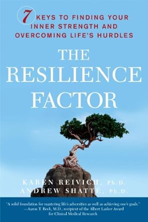 Unlock Your Inner Strength: A Compelling Review of The Resilience Factor: 7 Keys to Finding Your Inner Strength and Overcoming Life’s Hurdles