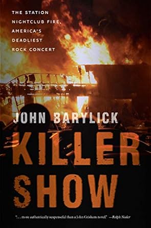 An Unforgettable Read: Killer Show: The Station Nightclub Fire, America’s Deadliest Rock Concert – A Gripping Account of Tragedy and Resilience