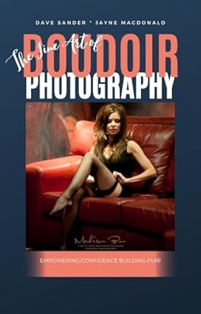 An In-Depth Review of The Fine Art of Boudoir Photography: Mastering Intimacy and Elegance in Your Shots