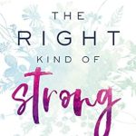 Discover Empowering Insights in My Review of The Right Kind of Strong: Surprisingly Simple Habits of a Spiritually Strong Woman Discover Empowering Insights in My Review of The Right Kind of Strong: Surprisingly Simple Habits of a Spiritually Strong Woman