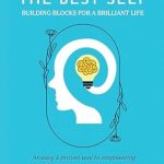 Transform Your Life: A Comprehensive Review of ‘Designing the Best Self’ – Unlock Your Full Potential Today!