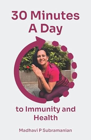 Discover the Secrets to Vitality: A Comprehensive Review of ’30 Minutes a Day to Immunity and Health: Everyday Practices for Lasting Fitness’