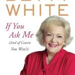 Discover the Unfiltered Truth: A Compelling Review of ‘If You Ask Me: (And of Course You Won’t)’”