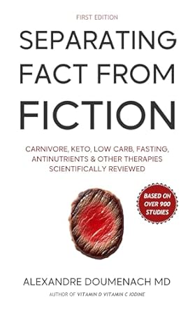 Unveiling the Truth: A Comprehensive Review of ‘Separating Fact From Fiction: Carnivore, Keto, Low Carb, Fasting, Antinutrients & Other Therapies Scientifically Reviewed’