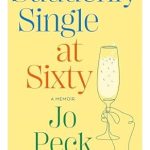 Discover Why Readers Are Raving: Suddenly Single at Sixty – ‘Fresh and Funny—Best-Friend Material’ by Hannie Rayson