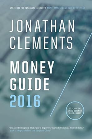 Essential Insights: A Comprehensive Review of Jonathan Clements Money Guide 2016 for Smart Financial Planning