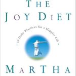 Discover the Secrets to Happiness: A Comprehensive Review of The Joy Diet: 10 Daily Practices for a Happier Life Discover the Secrets to Happiness: A Comprehensive Review of The Joy Diet: 10 Daily Practices for a Happier Life