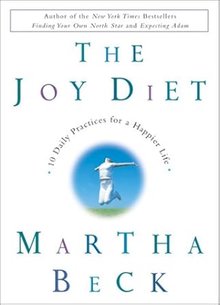 Discover the Secrets to Happiness: A Comprehensive Review of The Joy Diet: 10 Daily Practices for a Happier Life