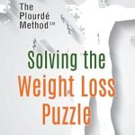 Unlock Your Weight Loss Success: A Comprehensive Review of ‘Solving the Weight Loss Puzzle: The Plourdé Method’