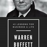 Unlocking Success: A Comprehensive Review of ‘Warren Buffett: 43 Lessons for Business & Life from Amazon’ Unlocking Success: A Comprehensive Review of ‘Warren Buffett: 43 Lessons for Business & Life from Amazon’