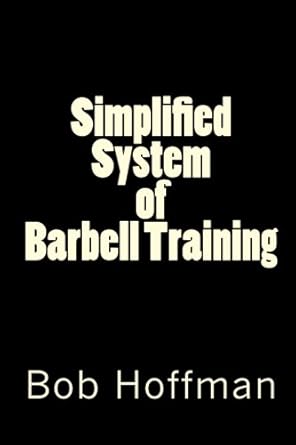 Unleash Your Strength: A Comprehensive Review of the Simplified System of Barbell Training